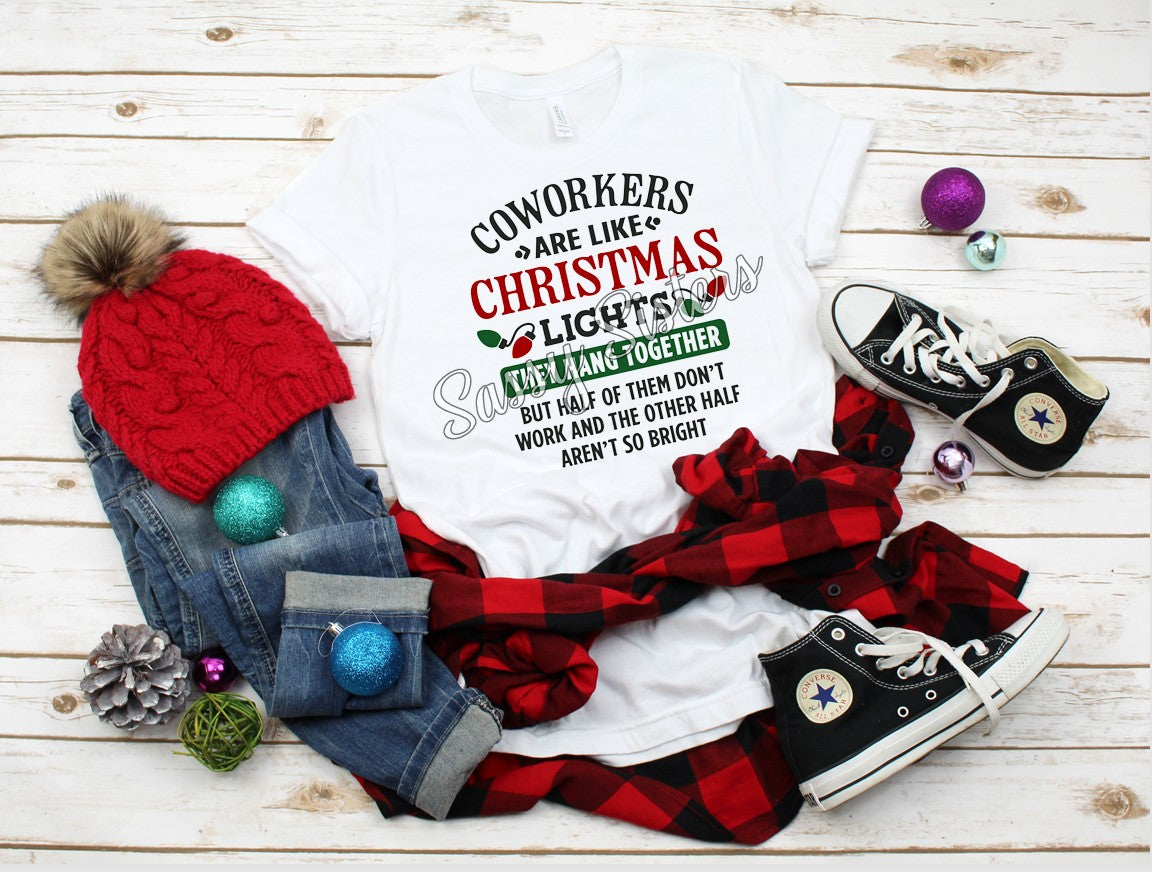 COWORKERS ARE LIKE CHRISTMAS LIGHTS