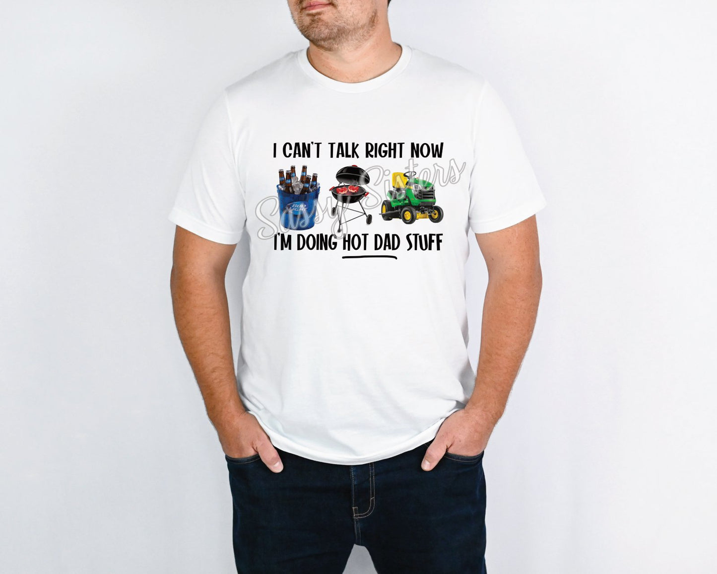 I CAN'T TALK RIGHT NOW I'M DOING HOT DAD STUFF - TRANSFER