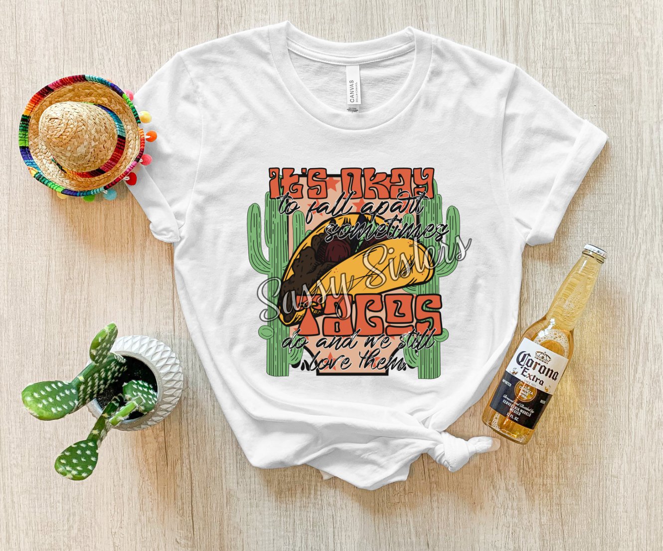 IT'S OKAY TO FALL APART SOMETIMES TACOS DO AND WE STILL LOVE THEM - TRANSFER