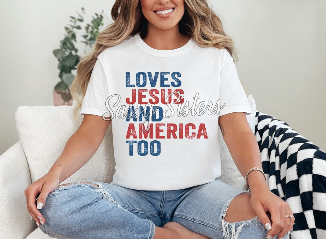 LOVES JESUS AND AMERICA TOO