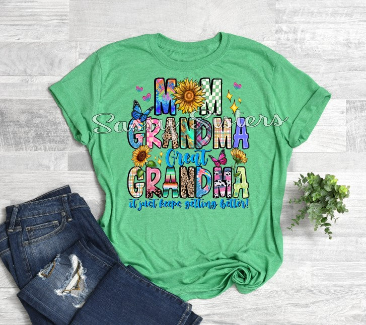 MOM GRANDMA GREAT GRANDMA IT JUST KEEPS GETTING BETTER