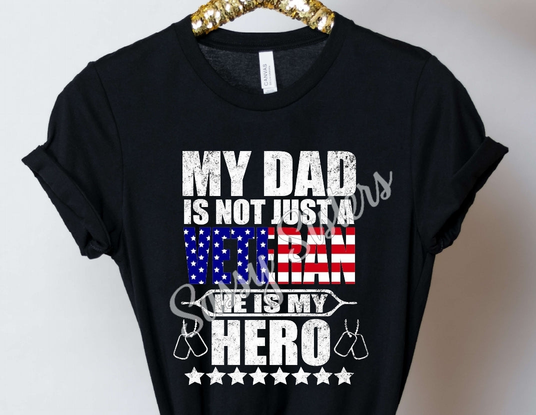 MY DAD IS NOT JUST A VETERAN HE'S MY HERO - TRANSFER