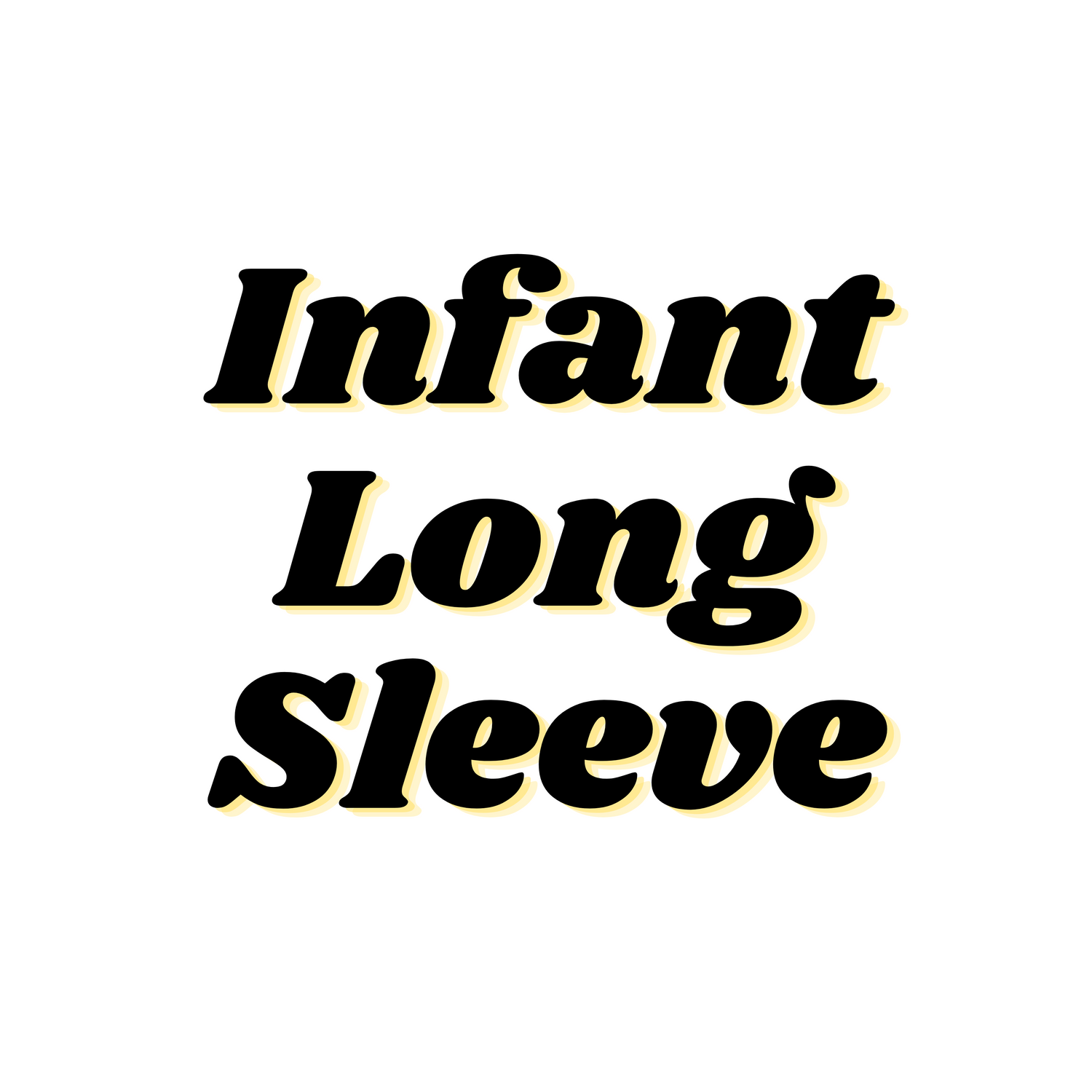 Infant Long Sleeve