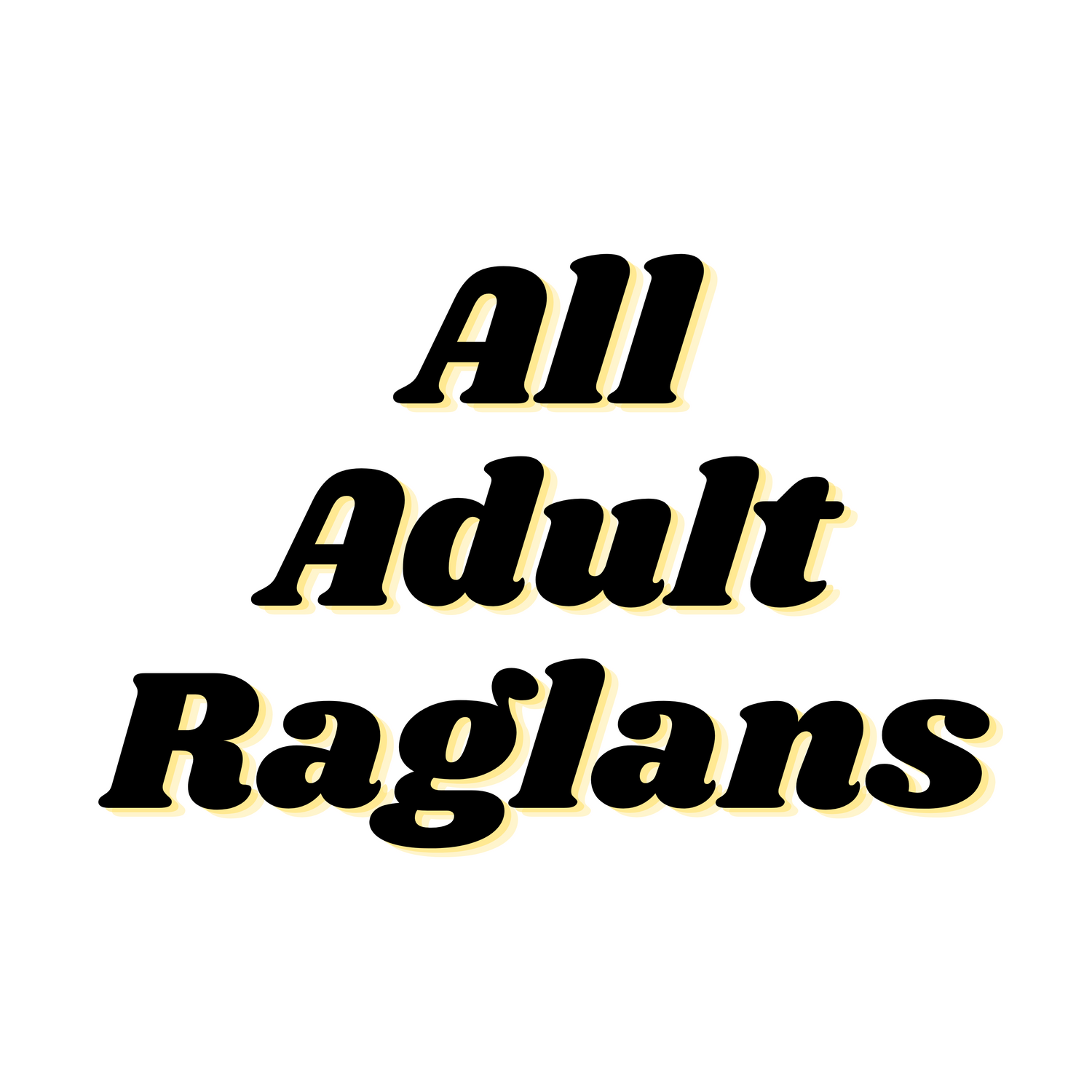 All Adult Raglans