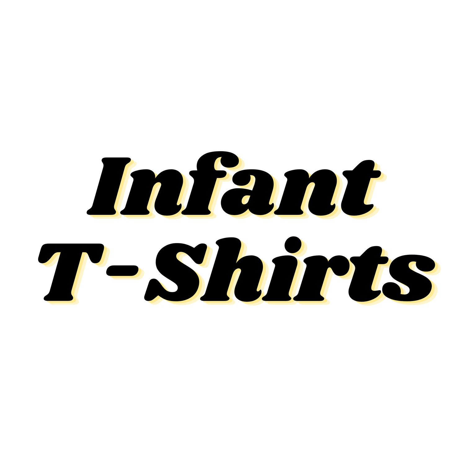 Infant T-Shirts