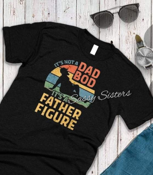 IT'S NOT A DAD BOD IT'S A FATHER FIGURE - RETRO - TRANSFER