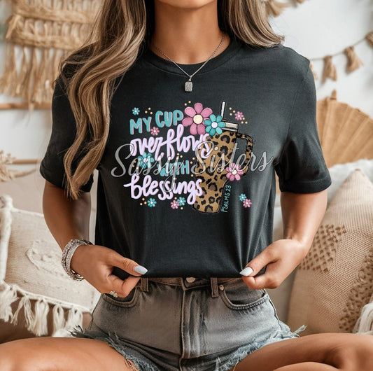 MY CUP OVERFLOWS WITH BLESSINGS