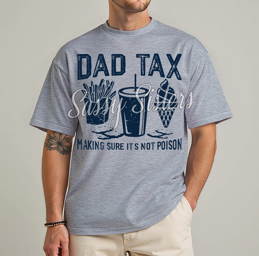 DAD TAX MAKING SURE ITS NOT POISON