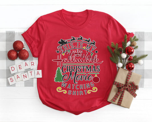 THIS IS MY HALLMARK CHRISTMAS MOVIE WATCHING SHIRT - TRANSFER
