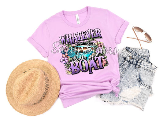 WHATEVER FLOATS YOUR BOAT