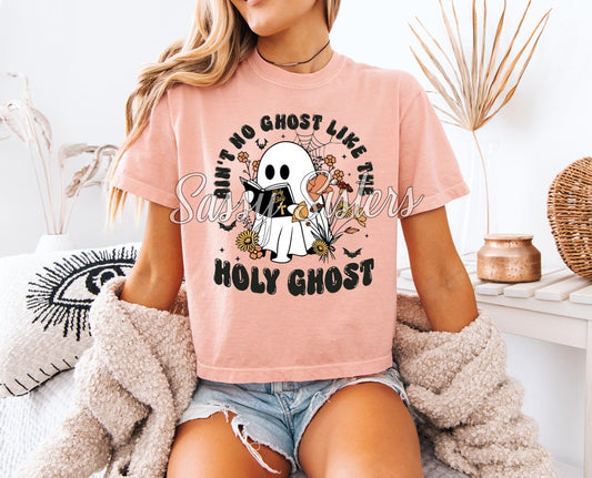 AIN'T NO GHOST LIKE THE HOLY GHOST