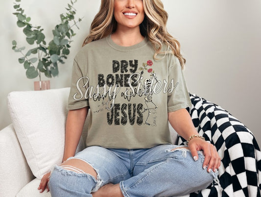 DRY BONES COME ALIVE IN THE NAME OF JESUS
