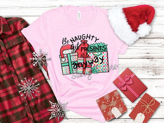 BE NAUGHTY GET PRESENTS ANYWAY