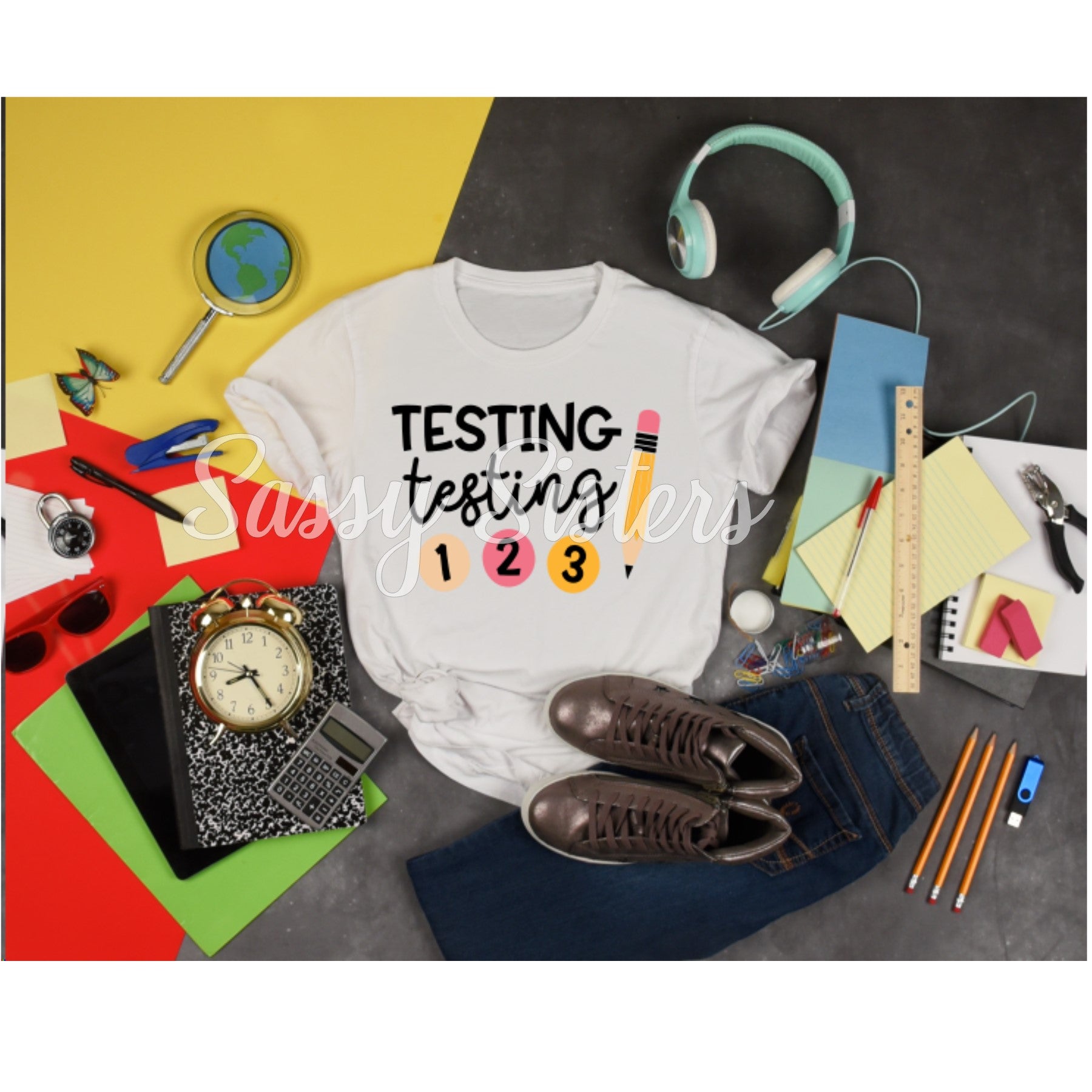 TESTING 123 - TRANSFER – Sassy Sisters