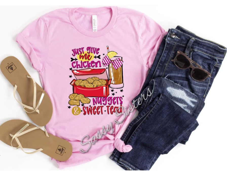 JUST GIVE ME CHICKEN NUGGEST AND SWEET TEA - TRANSFER