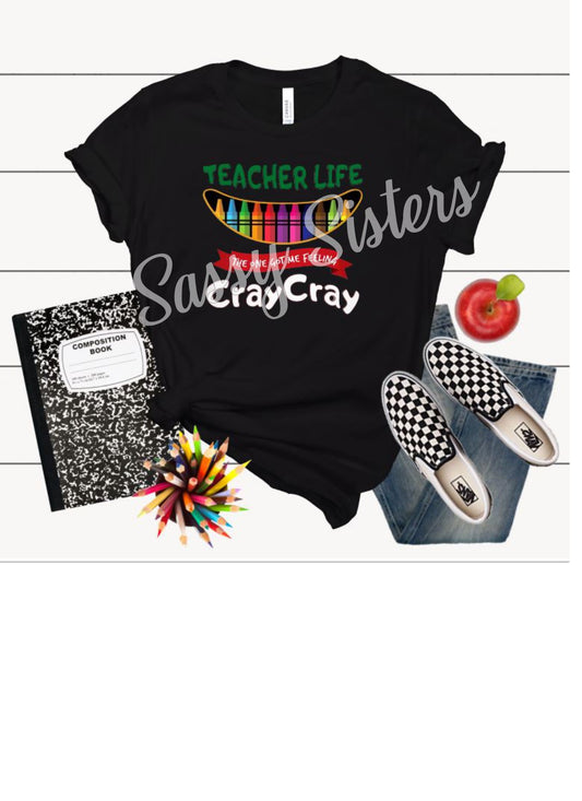TEACHERS LIFE IS CRAY CRAY - TRANSFER