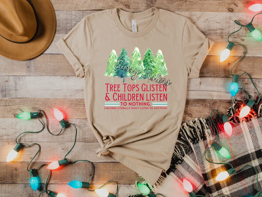 TREE TOPS GLISTEN AND CHILDREN LISTEN TO NOTHING